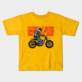 YESTERDAY IS HISTORY,TOMOROW IS MYSTERY Kids T-Shirt